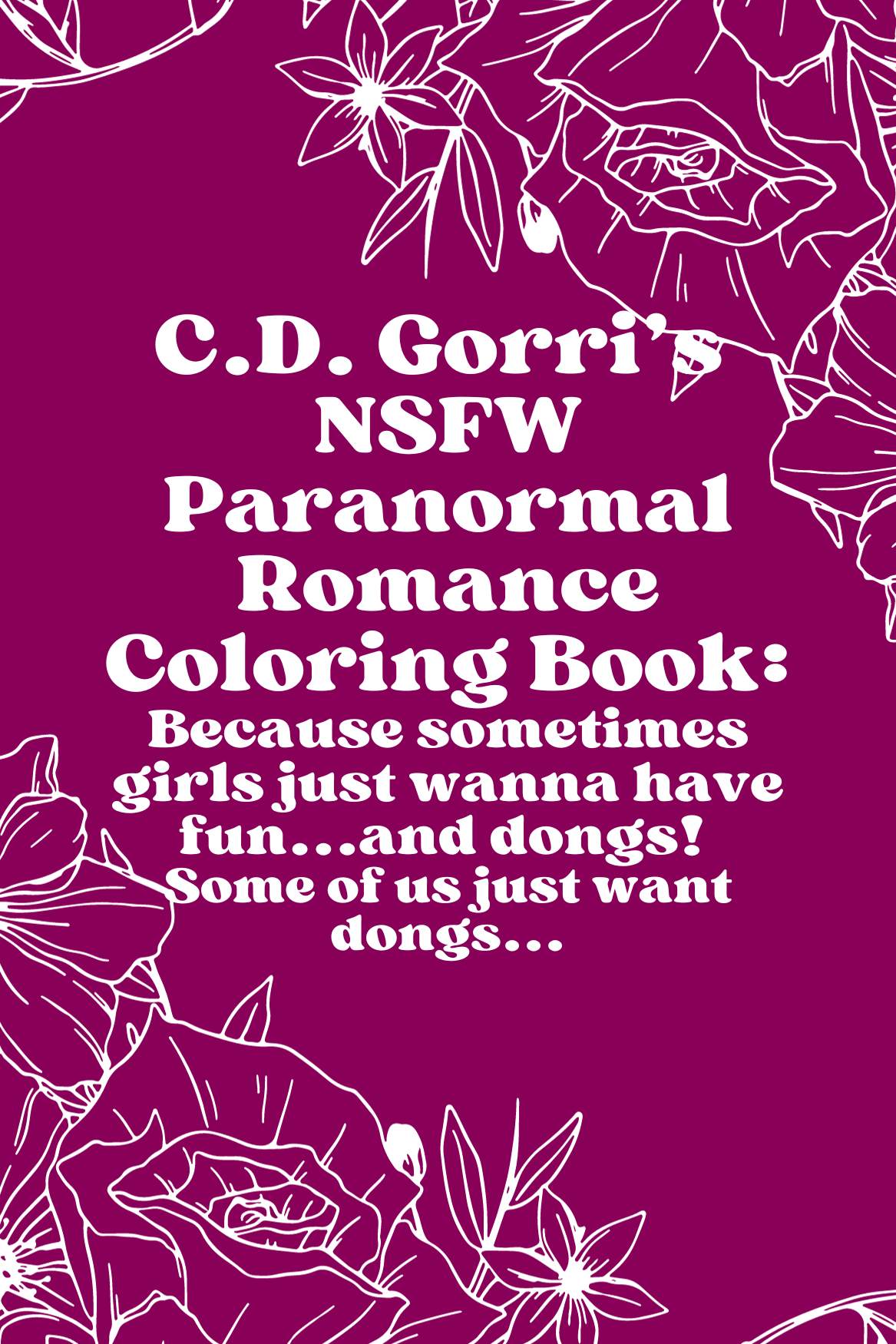 NSFW Coloring Book C.D. Gorri, Paranormal Romance YA Urban Fantasy Author